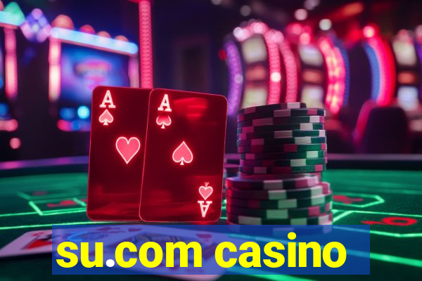 su.com casino